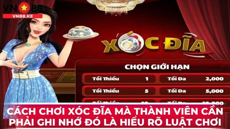 Cách chơi xóc đĩa mà thành viên cần phải ghi nhớ đó là hiểu rõ luật chơi