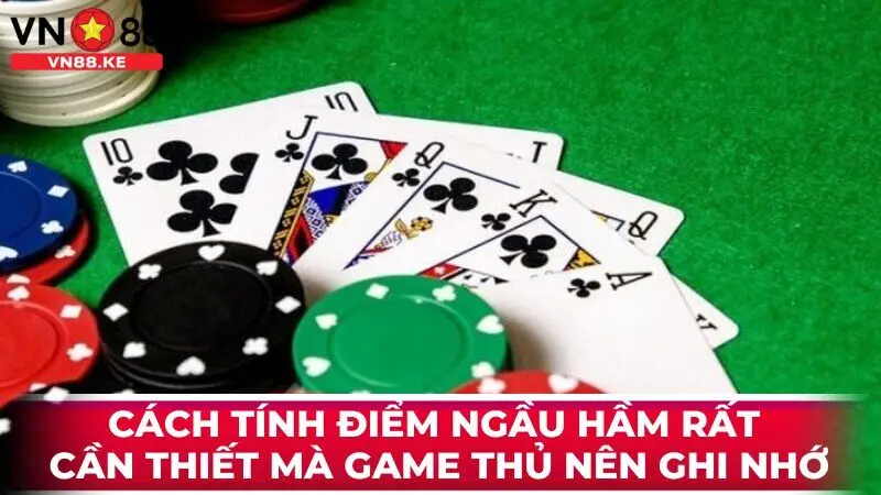 Cách tính điểm ngầu hầm cũng rất cần thiết mà game thủ nên ghi nhớ