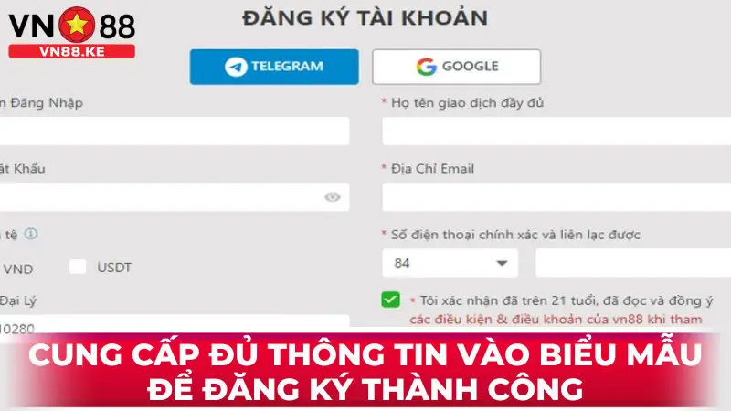 Cung cấp đủ thông tin vào biểu mẫu để đăng ký thành công