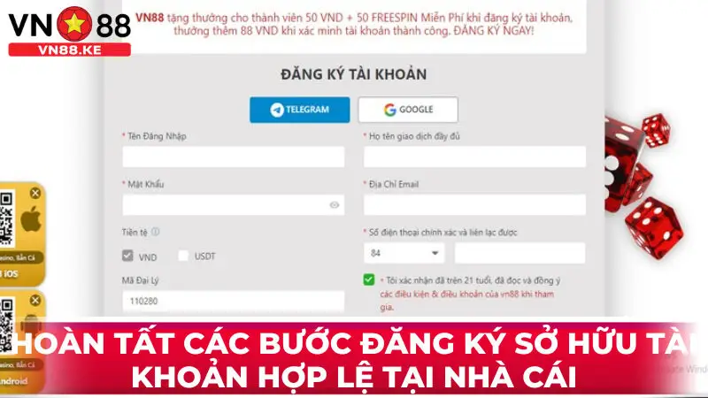 Hoàn tất các bước đăng ký sở hữu tài khoản hợp lệ tại nhà cái