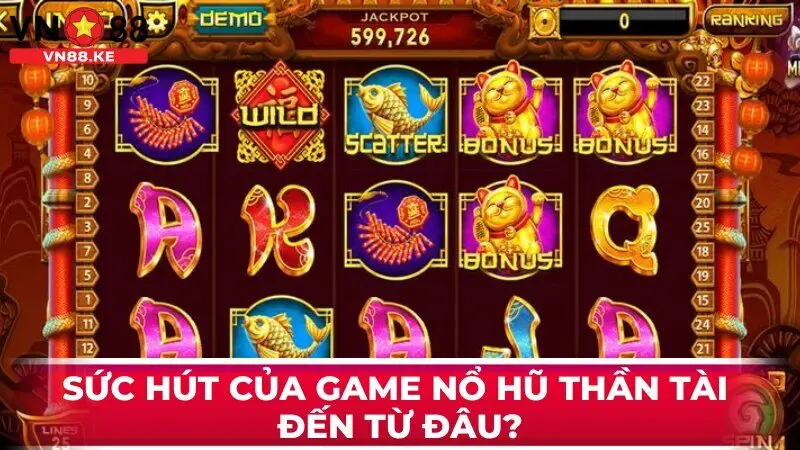 Sức hút của game nổ hũ thần tài đến từ đâu?